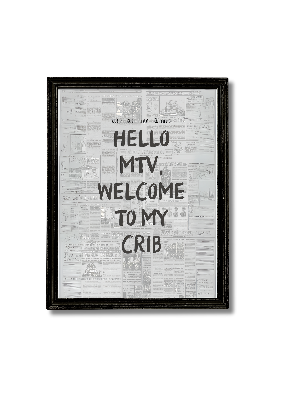 “HELLO MTV WELCOME TO MY CRIB”